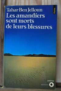 Les amandiers sont morts de leurs blessures