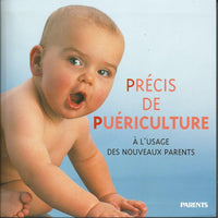 Précis de puériculture : à l'usage des nouveaux parents