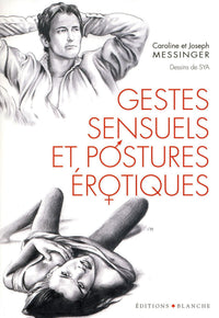 Gestes sensuels et postures erotiques