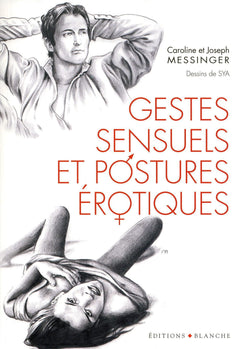 Gestes sensuels et postures erotiques