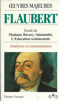 Madame Bovary, Salammbo, l'Education sentimentale