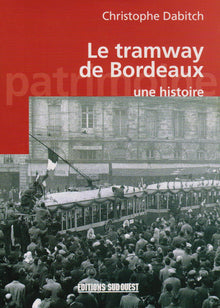 Le tramway de Bordeaux: Une histoire