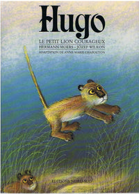 Hugo le petit lion courageux
