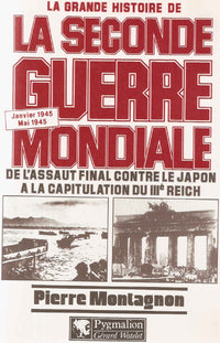La Grande Histoire de la Seconde Guerre mondiale
