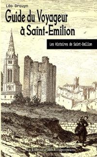 Guide du voyageur à Saint-Emilion
