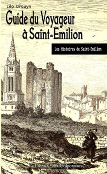 Guide du voyageur à Saint-Emilion