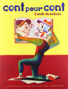 Cent pour cent bande dessinée: Cent auteurs du monde entier revisitent cent chefs-d'oeuvre de la bande dessinée