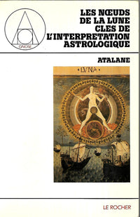 Les Noeuds de la lune, clés de l'interprétation astrologique