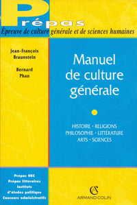 MANUEL DE CULTURE GENERALE.: Histoire, religions, philosophie, littérature, arts, sciences