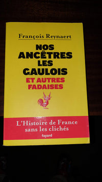Nos ancêtres les Gaulois et autres fadaises