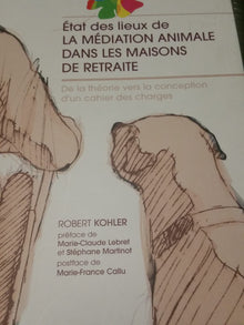 État des lieux de la médiation animale dans les maisons de retraite.de la théorie vers la conception d'un cahier des charges