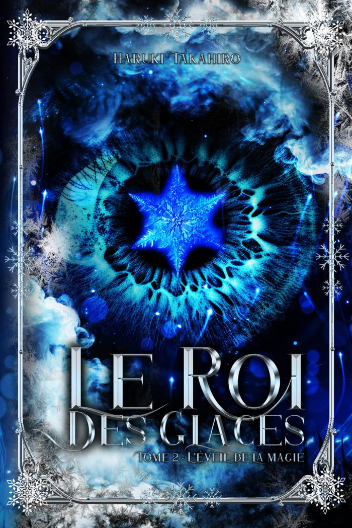 Le roi des glaces: L'éveil de la magie