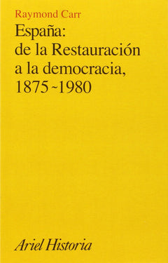 Espana: De LA Restauracion a LA Democracia