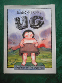 Ug : Boy Genius of the Stone Age and His Search for Soft Trousers