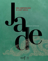 Jade: Des empereurs à l'art déco