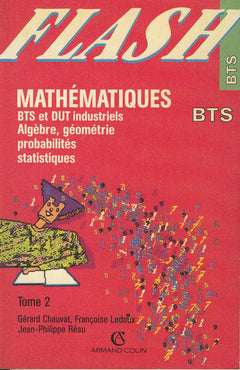 Mathématiques BTS Algèbre, géométrie, probabilités, statistiques