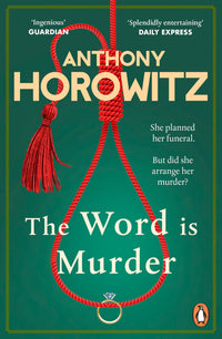 The Word Is Murder: The bestselling mystery from the author of Magpie Murders