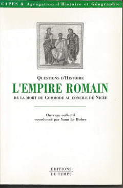 L'Empire romain de la mort de Commode au concile de Nicée