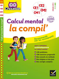 Calcul mental la compil': Cycles 2 et 3, 7-11 ans