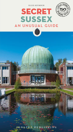Secret Sussex - An unusual guide
