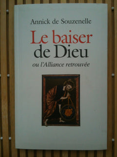 LE BAISER DE DIEU OU L'ALLIANCE RETROUVEE