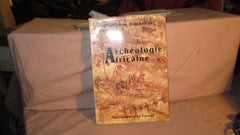 Archéologie africaine: À la lumière des découvertes récentes