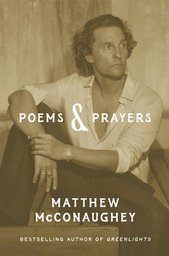 Poems & Prayers: Matthew McConaughey's brand new inspirational book