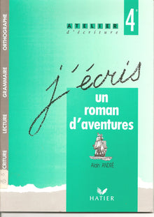 J'écris un roman d'aventures: 4e