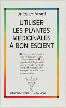 Utiliser les plantes médicinales à bon escient