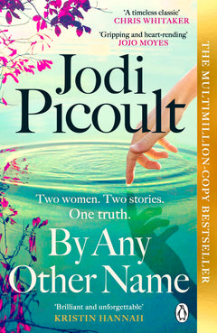 By Any Other Name: The dazzling new historical novel from the multi-million copy bestselling author
