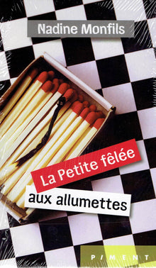 La petite fêlée aux allumettes