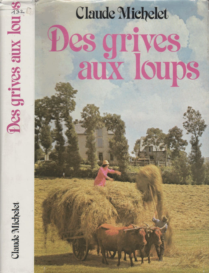 Des grives aux loups: Tome 1