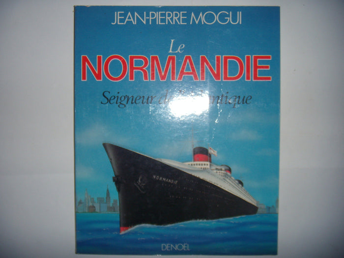 Le Normandie : Seigneur de l'atlantique