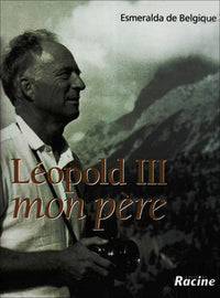 Léopold III, mon père