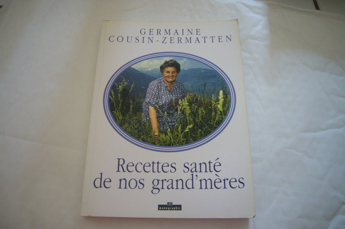 Recettes Sante de Nos Grand'Mères