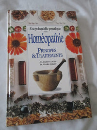 Homéopathie: Principes & traitements, encyclopédie pratique