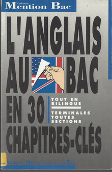L'Anglais au BAC : terminales toutes sections, tout en bilingue