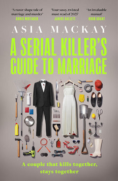 A Serial Killer's Guide to Marriage: Meet your new favourite darkly funny and relatable couple in the best thriller of 2025