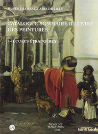 CATALOGUE SOMMAIRE ILLUSTRE DES PEINTURES T1 ECOLES ETRANGERES