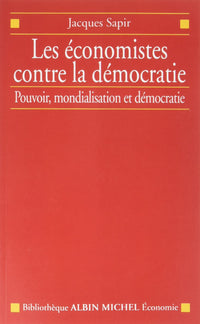 Les économistes contre la démocratie