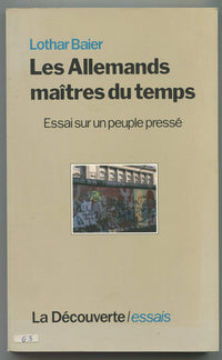 Les allemands, maitres du temps. essai sur un peuple presse