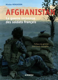 Afghanistan : la guerre inconnue des soldats français