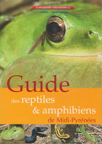 Guide des reptiles & amphibiens de Midi-Pyrénées