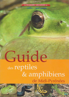 Guide des reptiles & amphibiens de Midi-Pyrénées