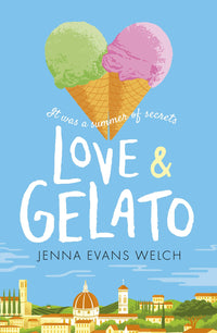 Love & Gelato: The bestselling YA Valentine's Day romance – a perfect holiday read and a major Netflix film