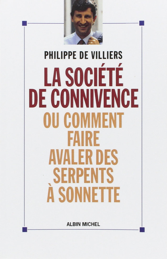La Société de connivence ou Comment faire avaler des serpents à sonnettes