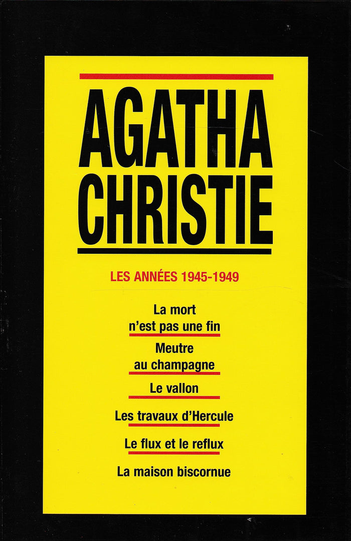 Les Années 1945-1949, La Mort n'est pas une fin, Meurtre au champagne, Le vallon, Les travaux d'Hercule, Le flux et le reflux, La maison biscornue