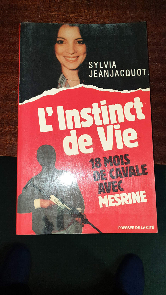 L'instinct de vie, 18 mois de cavale avec Mesrine
