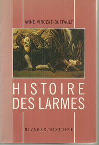 Histoire des larmes: XVIIIe-XIXe siècles