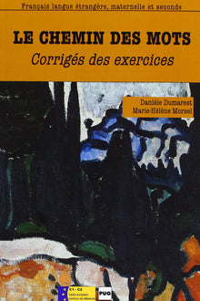 Le chemin des mots: Livret pédagogique avec corrigé des exercices